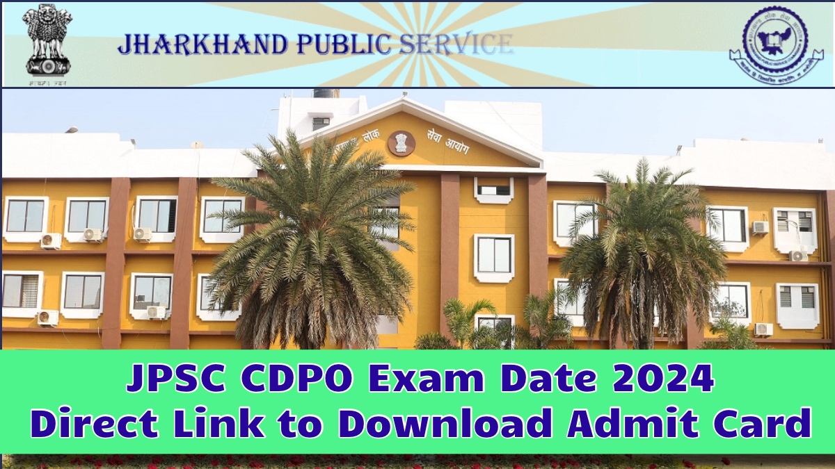 JPSC CDPO Exam Date 2024, Registration Process, Admit Card से सम्बंधित पूरी जानकारी! JPSC CDPO Exam Date 2024, Registration Process, Admit Card से सम्बंधित पूरी जानकारी!