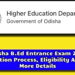 Odisha B.Ed Entrance Exam 2024, यहाँ से देखें! उड़ीसा बीएड की परीक्षा से संबंधित पूरी जानकारी Odisha B.Ed Entrance Exam 2024, यहाँ से देखें! उड़ीसा बीएड की परीक्षा से संबंधित पूरी जानकारी